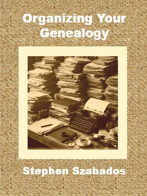 cover image of Organizing Your Genealogy